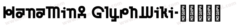 HanaMinA GlyphWiki字体转换